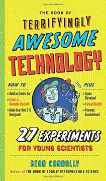 portada The Book of Terrifyingly Awesome Technology: 27 Experiments for Young Scientists (in English)