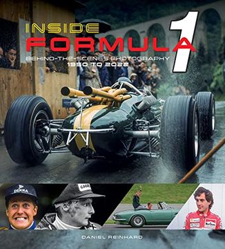 portada Inside Formula 1: Behind-The-Scenes Photography, 1950–2022 (in English)