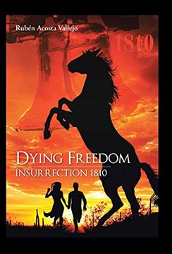 portada Dying Freedom: Insurrection 1810 