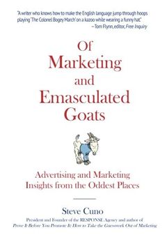 portada Of Marketing and Emasculated Goats: Marketing Insights from the Oddest Places