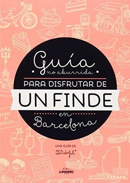 portada Guía no aburrida para disfrutar de un finde en Barcelona (in Spanish)