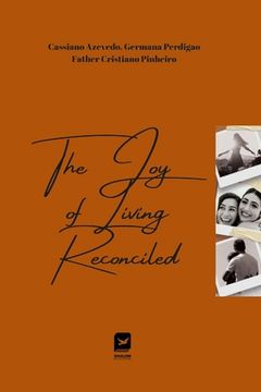portada The joy of living reconciled (en Inglés)
