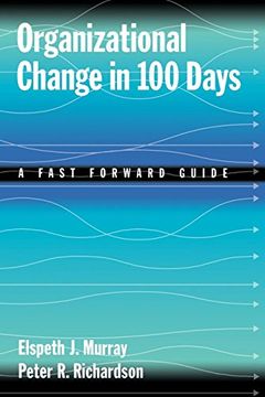 portada Organizational Change in 100 Days: A Fast Forward Guide (en Inglés)