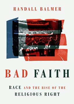 portada Bad Faith: Race and the Rise of the Religious Right (en Inglés)