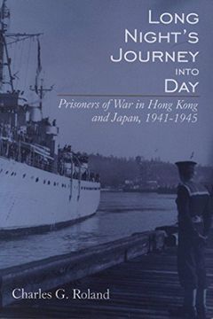 portada Long Night’S Journey Into Day: Prisoners of war in Hong Kong and Japan, 1941-1945 