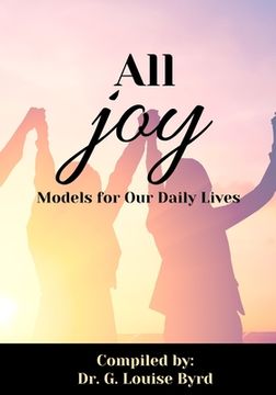 portada All Joy: Models for Our Daily Lives (en Inglés)