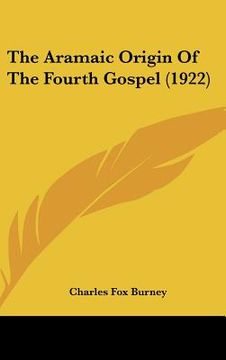 portada the aramaic origin of the fourth gospel (1922) (en Inglés)