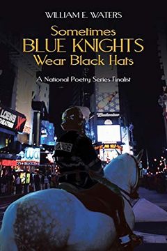 portada Sometimes Blue Knights Wear Black Hats (en Inglés)