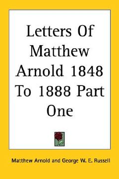 portada letters of matthew arnold 1848 to 1888 part one (in English)