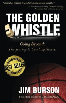portada The Golden Whistle: Going Beyond: The Journey to Coaching Success (en Inglés)