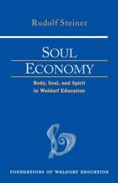 portada Soul Economy: Body, Soul, and Spirit in Waldorf Education (Foundations of Waldorf Education) (in English)