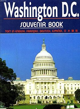 portada Washington d. C. Souvenir Book: English Text - Texte Francais - Deutscher Text - Texto Espanol (in English)