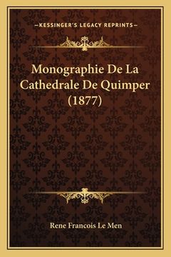 portada Monographie De La Cathedrale De Quimper (1877) (en Francés)