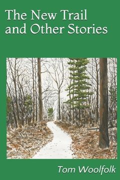 portada The New Trail and Other Stories (en Inglés)