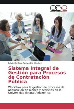 portada Sistema Integral de Gestión para Procesos de Contratación Pública: Workflow para la gestión de procesos de adquisición de bienes y servicios en la Universidad Estatal Amazónica