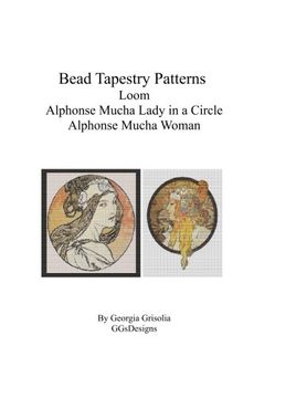 portada Bead Tapestry Patterns Loom Alphonse Mucha Lady In a Circle and Woman