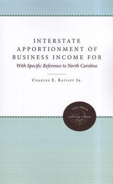 portada interstate apportionment of business income for state income tax purposes: with specific reference to north carolina (en Inglés)