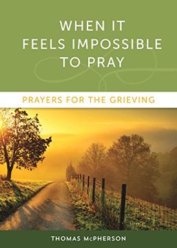 portada When It Feels Impossible to Pray: Prayers for the Grieving