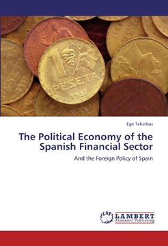 portada The Political Economy of the Spanish Financial Sector: And the Foreign Policy of Spain