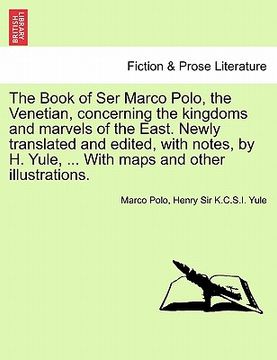 portada the book of ser marco polo, the venetian, concerning the kingdoms and marvels of the east. newly translated and edited, with notes, by h. yule, ... wi