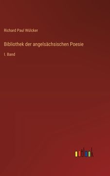 portada Bibliothek der angelsächsischen Poesie: I. Band (en Alemán)
