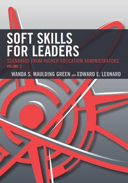 portada Soft Skills for Leaders: Scenarios from Higher Education Administrators, Volume 2 (en Inglés)