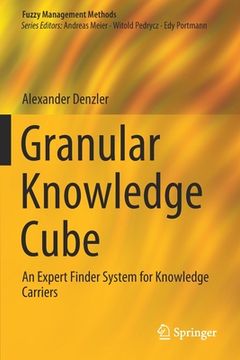 portada Granular Knowledge Cube: An Expert Finder System for Knowledge Carriers (en Inglés)