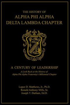 portada The History of Alpha Phi Alpha Delta Lambda Chapter: A Century of Leadership (in English)
