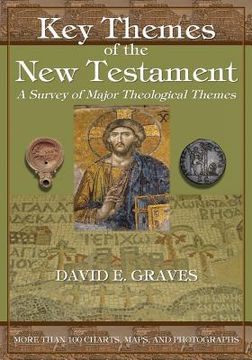 portada Key Themes of the New Testament: A Survey of Major Theological Themes (en Inglés)