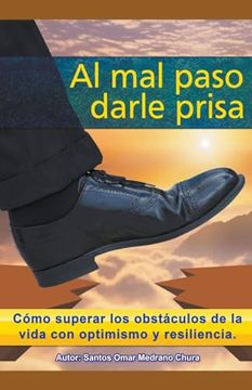 portada Al mal paso darle prisa. (in Spanish)