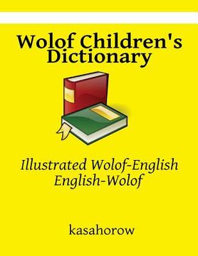 portada Wolof Children's Dictionary: Illustrated Wolof-English, English-Wolof (en Inglés)
