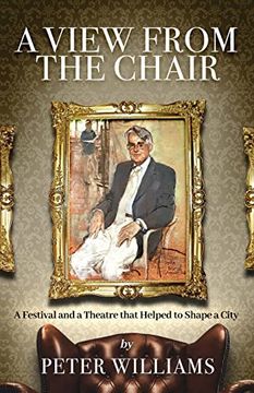 portada A View From the Chair: A Festival and a Theatre That Helped to Shape a City (in English)