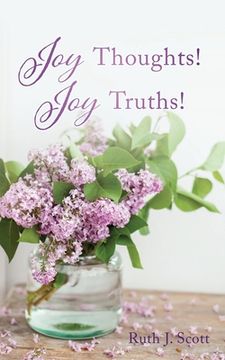 portada Joy Thoughts! Joy Truths! (in English)
