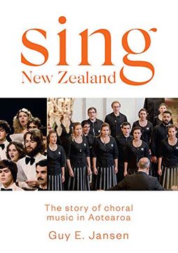 portada Sing new Zealand: The Story of Choral Music in Aotearoa (in English)