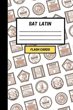 portada SAT Latin: Create your own SAT Latin vocabulary Flash cards. Include Spaced Repetition and Lapse Tracker (480 cards) (en Inglés)