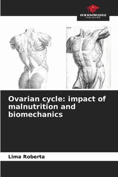 portada Ovarian cycle: impact of malnutrition and biomechanics (en Inglés)