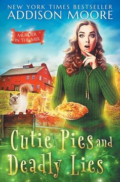 portada Cutie Pies and Deadly Lies: A Cozy Mystery (in English)