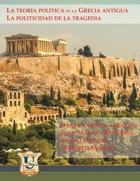 portada La teoría política en la Grecia Antigua: la politicidad de la tragedia