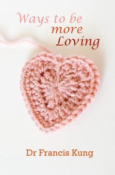 portada ways to be more loving (en Inglés)