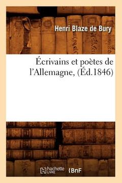 portada Écrivains Et Poètes de l'Allemagne, (Éd.1846) (en Francés)