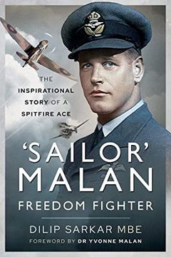 portada 'sailor' Malan – Freedom Fighter: The Inspirational Story of a Spitfire ace (en Inglés)
