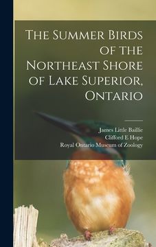 portada The Summer Birds of the Northeast Shore of Lake Superior, Ontario (en Inglés)