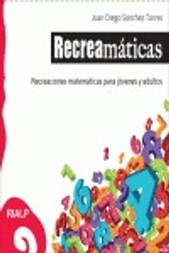 portada Recreamáticas: Recreaciones matemáticas para jóvenes y adultos (Fuera de Colección)