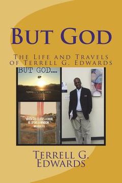 portada But God: The Life and Travels of Terrell G. Edwards (en Inglés)