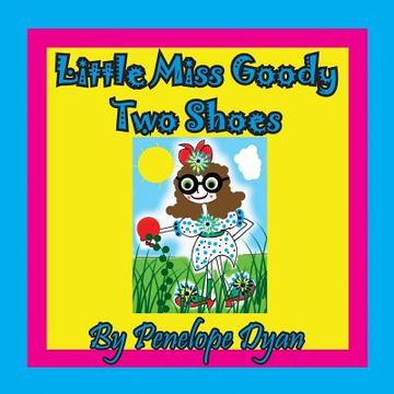 portada Little Miss Goody two Shoes (in English)