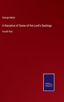 portada A Narrative of Some of the Lord's Dealings: Fourth Part