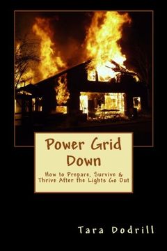 portada Power Grid Down: Prepare, Survive, and Thrive After The Lights Go Out