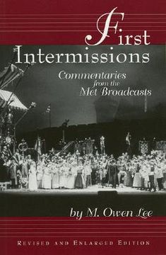 portada first intermissions: commentaries from the met revised and enlarged edition (en Inglés)