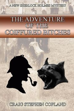portada The Adventure of the Coiffured Bitches: A New Sherlock Holmes Mystery
