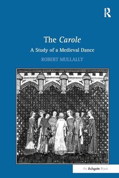 portada The Carole: A Study of a Medieval Dance (en Inglés)